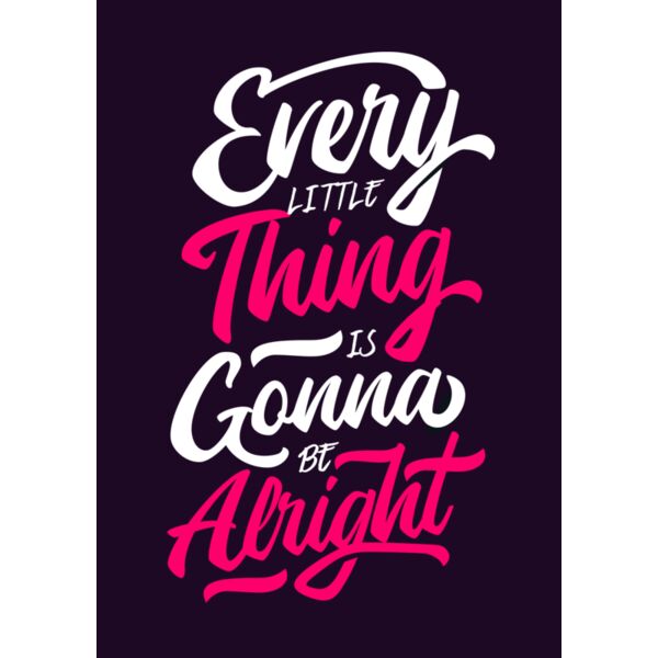 Every Little Thing Is Gonna Be Alright Thumbnail