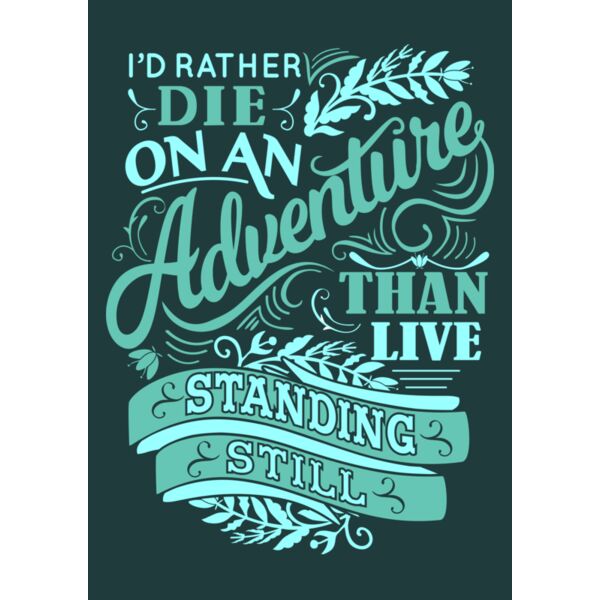 I d Rather Die on an Adventure than Thumbnail